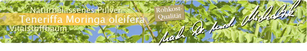 Moringa aus Teneriffa