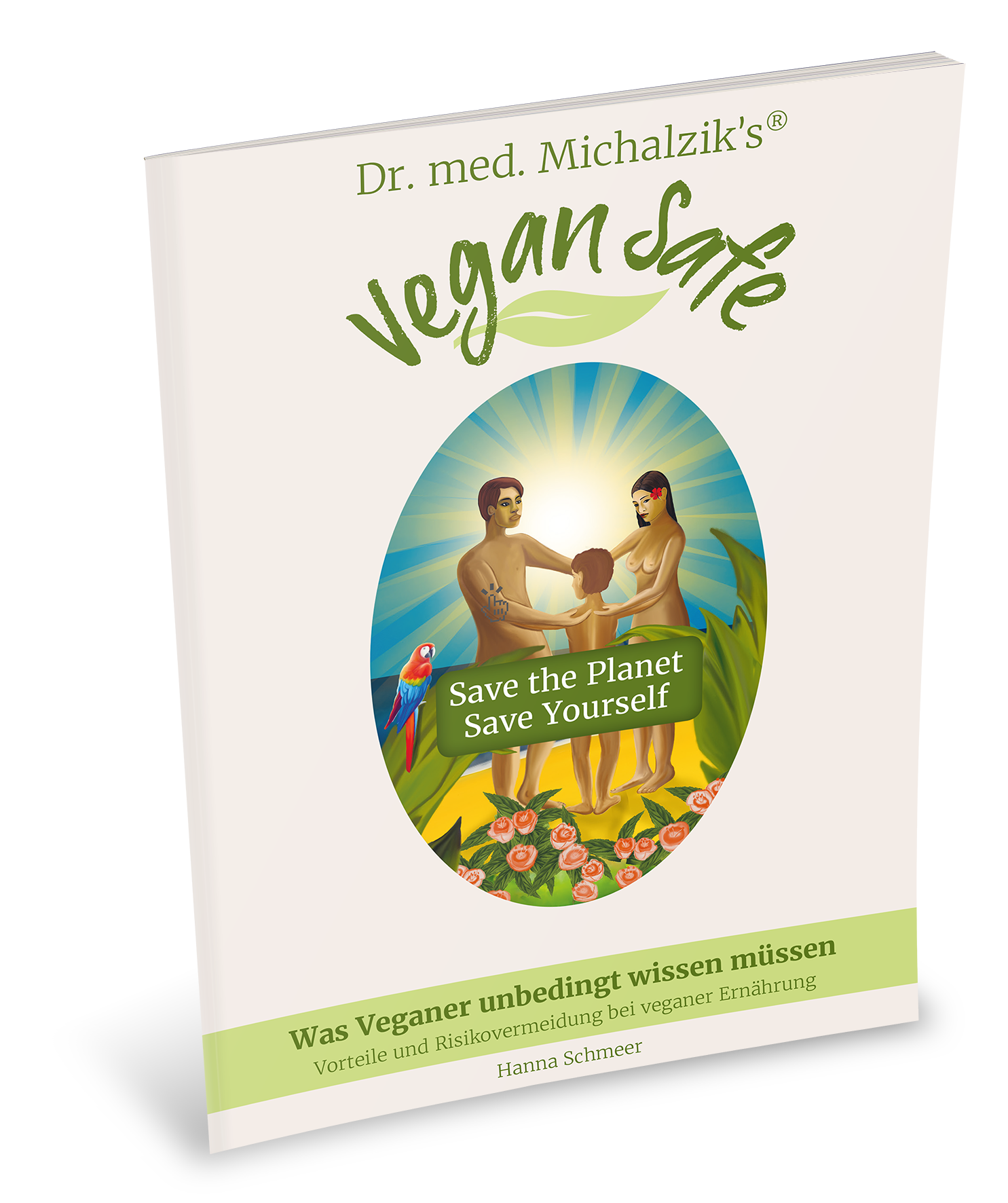 Vegan Safe – Leitfaden für Veganer Buchcover Vegan Safe von Dr. med. Michalzik's, zeigt eine Familie und natürliche Elemente, leuchtende Farben, klare Schrift.